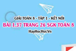 Giải bài 1.37 trang 26 Toán 8 Tập 1 SGK Kết nối tri thức
